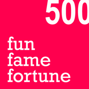 fun fame fortune 500